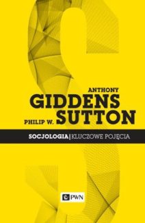 Giddens Socjologia kluczowe pojecia